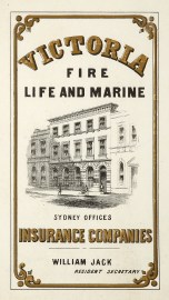 Victoria Fire Life and Marine Insurance Companies. William Jack Resident Secretary.
