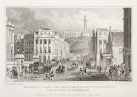 Waterloo Place, The National & Nelson's Monuments, Calton Hill, &c. Edinburgh.