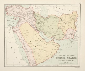 Turkey in Asia, Persia, Arabia Afghanist… Iran (Persia)