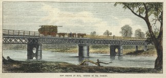 New bridge at Hay, opened by Mr. Parkes. Regional