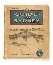 Guide to Sydney & Pleasure Resorts of N.S.Wales. TRAVEL BROCHURES & ADVERTISING Guide to Sydney & Pleasure Resorts of N.S.Wales.