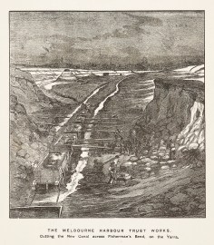 The Melbourne Harbour Trust Works. Cutting the New Canal across Fisherman's Bend, on the Yarra.