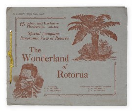 The Wonderland of Rotorua: 65 Select and Exclusive Photograms, including Special Aeroplane Panoramic View of Rotorua EPHEMERA The Wonderland of Rotorua: 65 Select and Exclusive Photograms, including Special Aeroplane Panoramic View of Rotorua